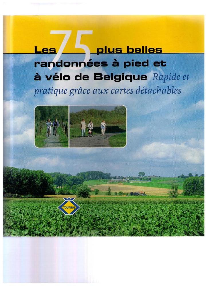 Les 75 plus belles ballades à pied et en vélo en Belgique, Livres, Nature, Neuf, Zones de Randonnées ou de Loisirs, Enlèvement ou Envoi