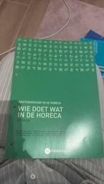 Peter Goyvaerts - Wie doet wat in de horeca 5de druk, Boeken, Schoolboeken, Ophalen of Verzenden, Nederlands, Peter Goyvaerts; Francis Loiseaux; Kris Vekemans