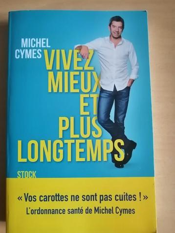 Vivez mieux et plus longtemps de Michel Cymes beschikbaar voor biedingen
