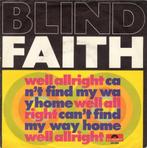 Blind Faith - Well allright - 45 rpm single, Comme neuf, 7 pouces, Pop, Enlèvement ou Envoi