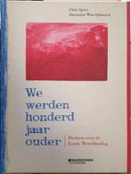 We werden honderd jaar ouder. Dichters over de Eerste Wereld, Boeken, Meerdere auteurs, Zo goed als nieuw, Chris Spriet, Ophalen of Verzenden