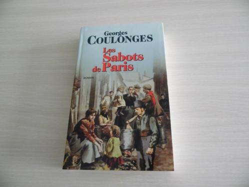 LES SABOTS DE PARIS        GEORGES  COULONGES, Livres, Romans, Comme neuf, Europe autre, Enlèvement ou Envoi