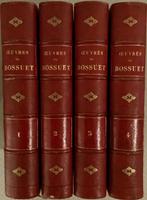 Oeuvres de Bossuet (4 volumes), Antiek en Kunst, Ophalen of Verzenden, Jacques-Bénigne Bossuet
