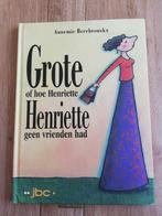 Grote Henriette - Annemie Berebrouckx, Comme neuf, Enlèvement