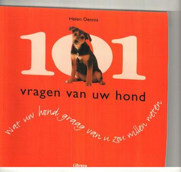 101 vragen van uw hond Helen Dennis  112 blz beschikbaar voor biedingen