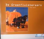 De Graanfluisteraars. Boeren, Bakkers en Brouwers in de West, Ophalen of Verzenden