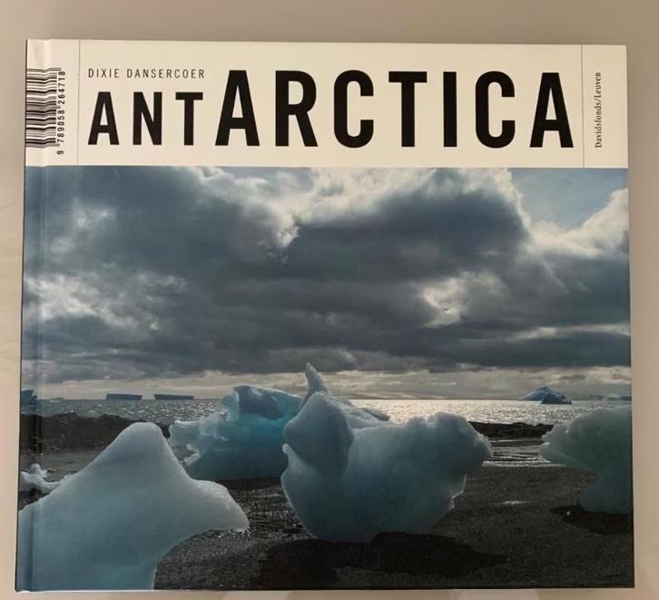 Antarctica, Arctica, Dixie Dansercoer, hardcover, Boeken, Reisverhalen, Nieuw, Ophalen of Verzenden