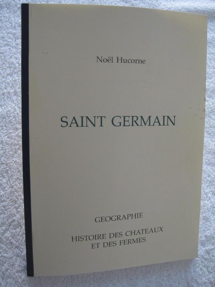 La Bruyère - Saint Germain – Noël Hucorne – 1994 - rare, Boeken, Geschiedenis | Nationaal, Gelezen, Ophalen of Verzenden