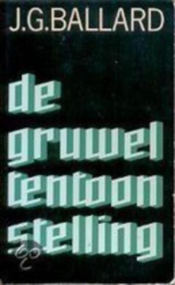 Te Koop Boek DE GRUWELTENTOONSTELLING J.G.Ballard beschikbaar voor biedingen