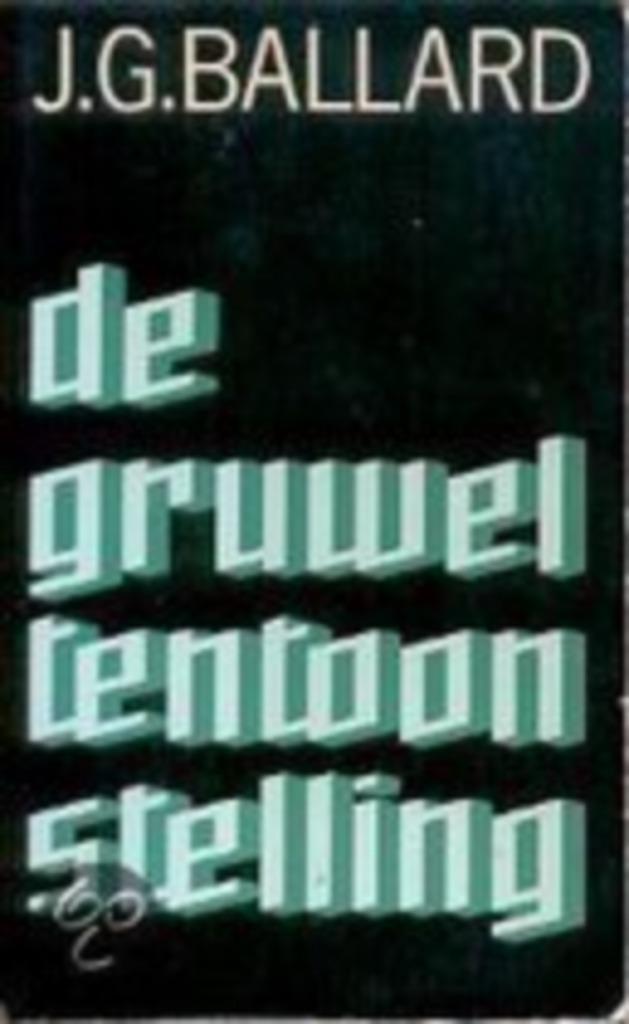 Te Koop Boek DE GRUWELTENTOONSTELLING J.G.Ballard, Boeken, Fantasy, Gelezen, Ophalen of Verzenden