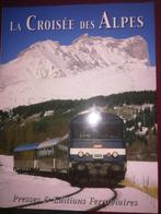 SNCF La Croisée des Alpes, Livres, Enlèvement ou Envoi, Train, Collectif, Neuf
