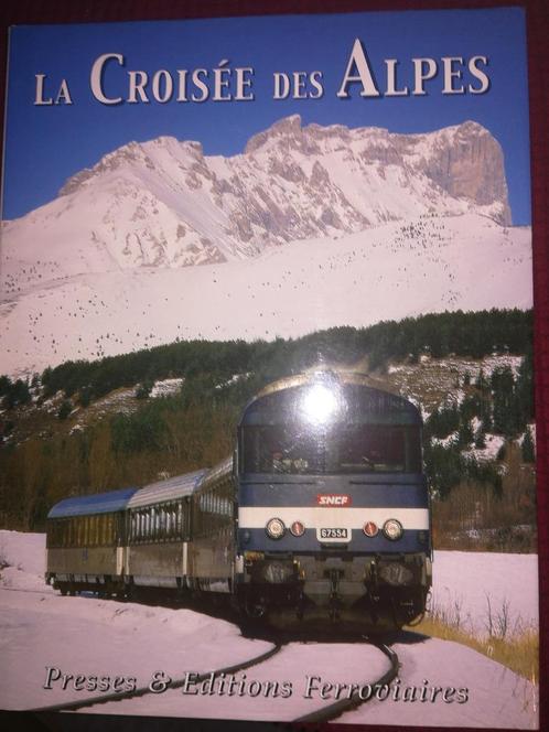 SNCF La Croisée des Alpes, Livres, Transport, Neuf, Train, Enlèvement ou Envoi