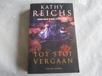 boeken Kathy Reichs thriller, Ophalen of Verzenden, Gelezen, Kathy Reichs