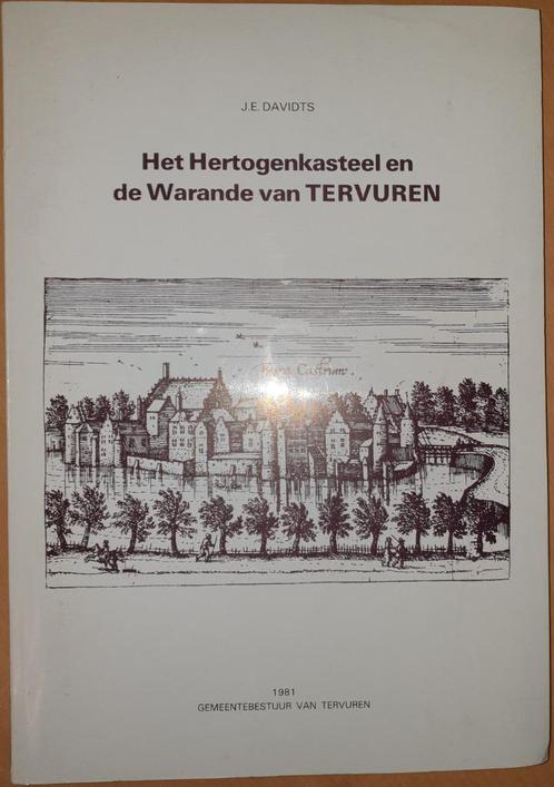 Het Hertogenkasteel en de Warande van Tervuren, Livres, Histoire & Politique, Comme neuf, 15e et 16e siècles, Enlèvement ou Envoi