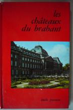 Les châteaux du Brabant Auteur : Emile Poumon, Gelezen, Emile Poumon, Ophalen of Verzenden, Reisgids of -boek