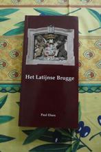 Het Latijnse Brugge - reisgids - Paul Elsen 2004, Boeken, Ophalen of Verzenden