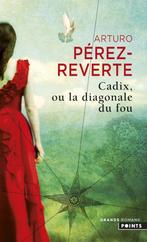 Cadix ou la diagonale du fou Arturo Pérez-Reverte, Ophalen of Verzenden, Zo goed als nieuw, Europa overig