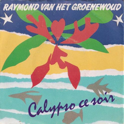 Raymond Van Het Groenewoud – Calypso ce soir / Dommer kan he, CD & DVD, Vinyles Singles, Utilisé, Single, En néerlandais, 7 pouces