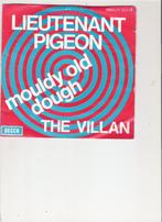 Lieutenant Pigeon - The Villan - Mould old dough, CD & DVD, 7 pouces, Utilisé, Enlèvement ou Envoi, Single