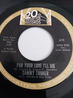 SAMMY TURNER.  FOR YOUR LOVE I'LL DIE.VG . OLDIES POPCORN 45, CD & DVD, Vinyles | R&B & Soul, Utilisé, Enlèvement ou Envoi