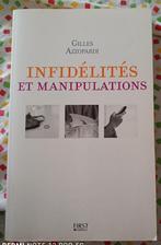 Infidélités et Manipulations Auteur : Gilles Azzopa, Boeken, Psychologie, Ophalen of Verzenden, Gelezen, Sociale psychologie, Gilles Azzopardi