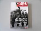 39-45 Carnets de Guerre - Les Belges continuent la lutte, Alain LECLERCQ, Ophalen of Verzenden, Overige onderwerpen, Tweede Wereldoorlog