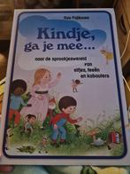 Kindje, ga je mee... naar de sprookjeswereld- Gyo Fujikawa, Ophalen, Zo goed als nieuw