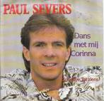 Paul Severs – Dans Met Mij Corinna, Cd's en Dvd's, Vinyl Singles, 7 inch, Single, Ophalen of Verzenden, Zo goed als nieuw