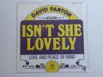 David Parton   Isn't She Lovely 7" 1976, CD & DVD, Vinyles Singles, 7 pouces, R&B et Soul, Utilisé, Enlèvement ou Envoi