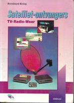 Satalliet-ontvangers - TV - Radio - Weer, Livres, Technique, Bernhard Krieg, Utilisé, Enlèvement ou Envoi, Électrotechnique