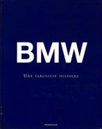 BMW Une Fabuleuse Histoire A. Noakes Editions Parragon 2006, Boeken, Auto's | Boeken, BMW, Andrew NOAKES, Ophalen of Verzenden