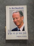 Le Roi Baudouin. Un Roi qui nous parle - Cardinal Suenens, Enlèvement ou Envoi