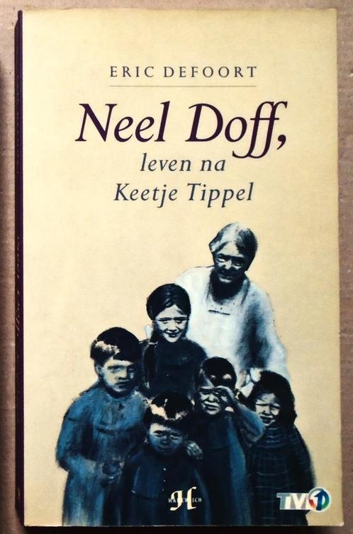 Neel Doff, leven na Keetje Tippel - 1993 - Eric Defoort, Livres, Biographies, Comme neuf, Autre, Enlèvement ou Envoi