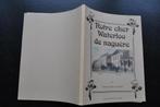Notre cher Waterloo de naguère en cartes postales et photos, Ophalen of Verzenden, Gelezen, DE VILLERS