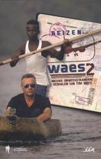 Reizen Waes 2 onweerstaanbare reisverhalen van Tom Waes, Boeken, Reisverhalen, Ophalen of Verzenden, Zo goed als nieuw