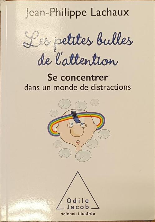 Les Petites Bulles de l'Attention :J.P. Lachaux :GRAND FORMA, Boeken, Psychologie, Gelezen, Ontwikkelingspsychologie, Ophalen of Verzenden