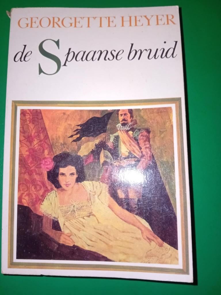 boek de spaanse bruid, Ophalen of Verzenden, Nederland, Georgette heyer, Zo goed als nieuw