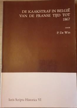 LIJFSTRAFFEN De kaakstraf in België van de Franse tijd..., Ophalen of Verzenden, Gelezen