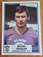Panini Football 82 #21 Michel Renquin SC Anderlecht Voetbal!, Enlèvement ou Envoi, Comme neuf, Autocollant