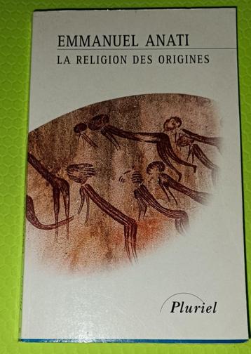 La Religion des Origines :  Emmanuel Anati : FORMAT DE POCHE