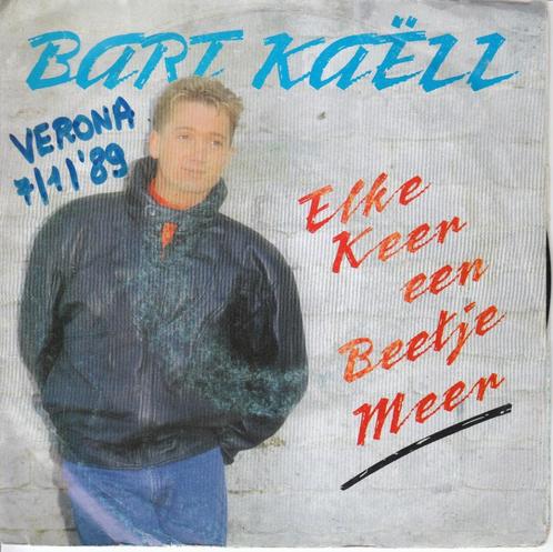 Elke keer een beetje meer van Bart Kaell, Cd's en Dvd's, Vinyl Singles, Single, Nederlandstalig, 7 inch, Verzenden