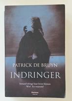 De indringer van Patrick De Bruyn, Boeken, Ophalen of Verzenden, Gelezen