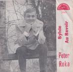 Peter Roka – Sylvie / Au revoir – Single, 7 pouces, En néerlandais, Utilisé, Enlèvement ou Envoi