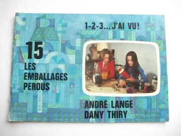 1 2 3 J'ai vu Les Emballages perdus Andreé Lange Dany Thiry