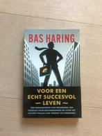 Voor een echt succesvol leven - Bas Haring, Livres, Philosophie, Comme neuf, Bas Haring, Enlèvement ou Envoi, Philosophie de la culture