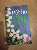 Livre changer l eau des fleurs Valérie perrin, Ophalen of Verzenden