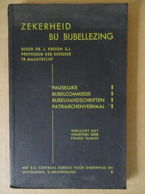 Antiek boek Zekerheid bij bijbellezing door DR.J. Kroon 1938, Boeken, Godsdienst en Theologie, Zo goed als nieuw, Christendom | Katholiek