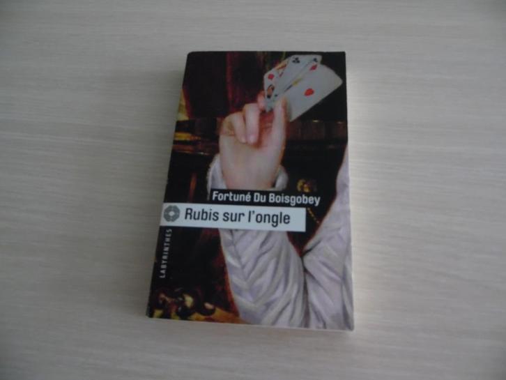 RUBIS SUR L'ONGLE       FORTUNÉ DU BOISGOBEY, Boeken, Romans, Zo goed als nieuw, Europa overig, Ophalen of Verzenden