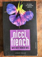 Nicci French wie niet horen wil, Ophalen of Verzenden, Zo goed als nieuw