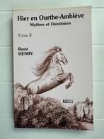 Gisteren in Ourthe-Amblève: Mythen en lot (tome 2), Ophalen of Verzenden, Gelezen, René Henry